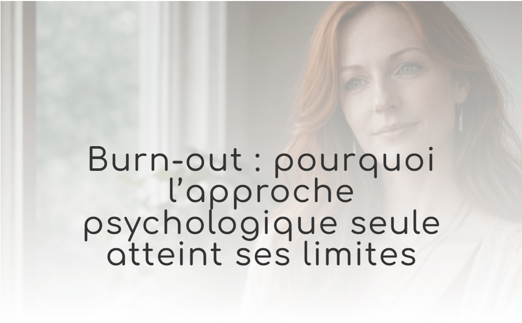 Burn-out et fatigue mentale : limites de l’approche psychologique